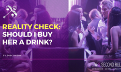 Reality Check – Should you Buy Her a Drink?