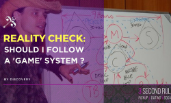 Should you follow a SYSTEM to learn ‘the Game’?